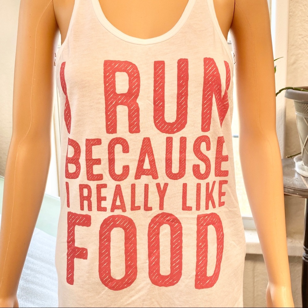 NEW Tank Top "I RUN Because I Really Like FOOD”